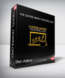 Ben Adkins – The Coffee Money Masterclass