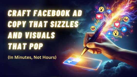 craft-facebook-ad-copy-that-sizzles-and-visuals-that-pop Craft Facebook Ad Copy That Sizzles and Visuals That Pop