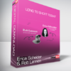 Erica Scheider & Rob Lennon – Long to Short Toolkit