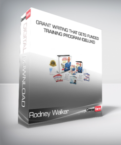 Rodney Walker – Grant Writing That Gets Funded Training Program (Deluxe)