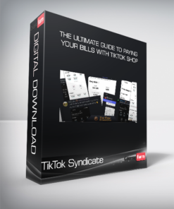 TikTok Syndicate – The Ultimate Guide to Paying Your Bills With TikTok Shop