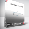 Trevor & Lance – High Ticket Flips 2020
